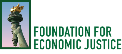 FOUNDATION FOR ECONOMIC JUSTICE